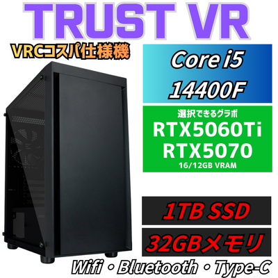 【TRUSTVR】Intel Core i5 14400F・RTX5060Ti VRChat向けゲーミングPC（T-14V1）