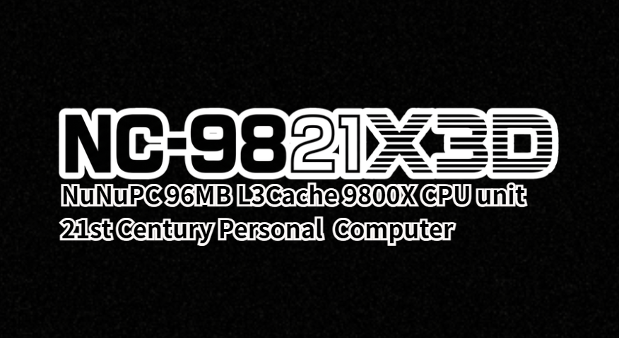 NC-9821X3D 【レトロゲーミングPC】AMD Ryzen 7 9800X3D・RTX5070Ti / RX9070XT 選択可