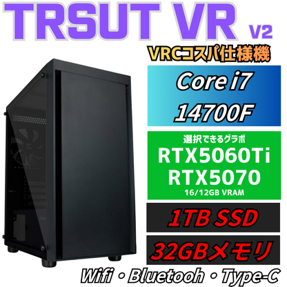 【TRUSTVR】Intel Core i7 14700F・RTX5060Ti VRChat向けゲーミングPC T-14V2